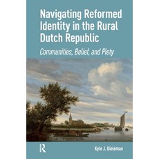 (英文圖書)Navigating Reformed Identity in the Rural Dutch Republic: Communities Belief a... 平裝版, Routledge, 英文