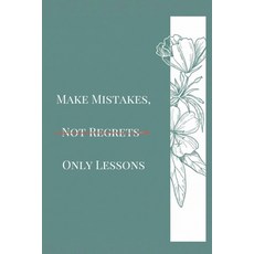 (英文圖書)Make Mistakes Not Regrets-Only Lessons: Turning Failure Into Strength and Wisdom 平裝版, Independently Published, 英文