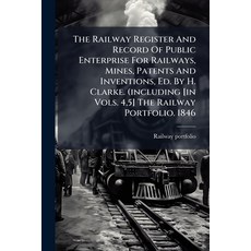 (영문도서)The Railway Register And Record Of Public Enterprise For Railways Mines Patent... Paperback, Nabu Press, English, 9781178998283