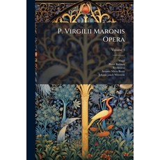 (英文圖書)P. Virgilii Maronis Opera: Cum Integris & Emendatioribus Commentariis Servii Ph... 平裝版, Nabu Press, English, Paperback