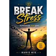 (英文圖書)Break Stress Reprogram Your Mind 平裝版, Independently Published, 英文, 平裝本