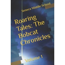 (영문도서) Roaring Tales: The Bobcat Chronicles: Volume 1 Paperback, Independently Published, English, 9798323997077