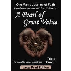 (영문도서)A Pearl of Great Value (Large Print): One Man's Journey of Faith Paperback, Tricia Cundiff, English, 9798993900339