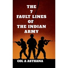 (英文圖書)The 7 Fault Lines of the Indian Army: India's 'Crisis in Command' and 'Psycholog... 精裝版, Notion Press, 英文
