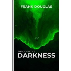 (영문도서)Through the Darkness Paperback, Independently Published, English, 9798262736140
