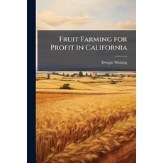 (영문도서)Fruit Farming for Profit in California Paperback, Hutson Street Press, English, 9781025158785