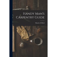 (영문도서) Handy Man's Carpentry Guide Paperback, Hassell Street Press, English, 9781014844163