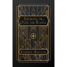 (영문도서) Erewhon; or Over the Range Paperback, Natal Publishing, LLC, English, 9798869128997