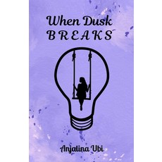 (영문도서) When Dusk Breaks Paperback, Independently Published, English, 9798308480327