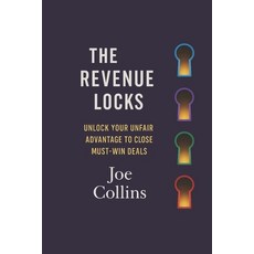 (영문도서)The Revenue Locks: Unlock Your Unfair Advantage to Close Must-Win Deals Paperback, Independently Published, English, 9798267274371