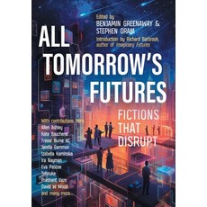 (영문도서) All Tomorrow's Futures: Fictions That Disrupt Hardcover, Cybersalon Press, English, 9781739593926