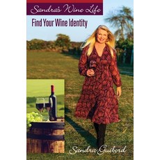 (영문도서) Sandra's Wine Life: Find Your Wine Identity Paperback, White River Press, English, 9781935052852