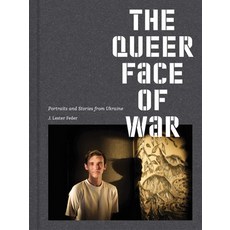 (영문도서)The Queer Face of War: Portraits and Stories from Ukraine Hardcover, Kettler Verlag, English, 9783987411991