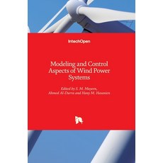 (영문도서) Modeling and Control Aspects of Wind Power Systems Hardcover, Intechopen, English, 9789535110422