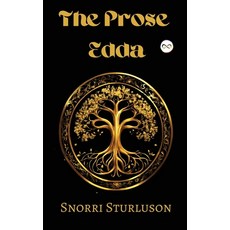 (영문도서) The Prose Edda Hardcover, Infinity Spectrum Books, English, 9789361907258