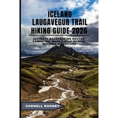 (英文圖書)Iceland Laugavegur Trail Hiking Guide 2026: Ultimate Backpacking Routes Campsit... 平裝版, Independently Published, 英文