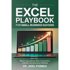 (영문도서)The Excel Playbook for Small Business Success: Master Spreadsheet Skills to Stre... Paperback, Independently Published, English, 9798288467950