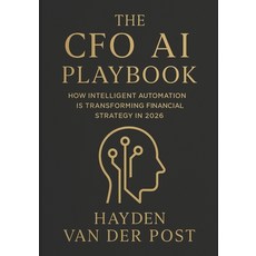 (영문도서)The CFO AI Playbook: How Intelligent Automation Is Transforming Financial Strate... Paperback, Independently Published, English, 9798272038562