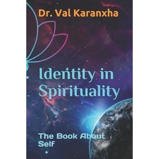 Identity in Spirituality: The Book About Self Paperback, Helios Publishing, English, 9781737117506