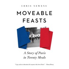 (영문도서)Moveable Feasts: A Story of Paris in Twenty Meals Hardcover, Pegasus Books, English, 9798897100484