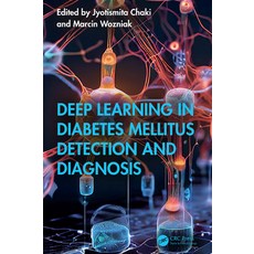 (英文圖書)Deep Learning in Diabetes Mellitus Detection and Diagnosis 平裝版, CRC Press, 英文