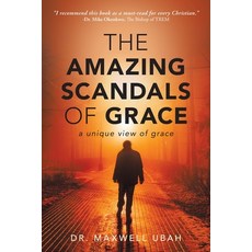 (영문도서) The Amazing Scandals of Grace: A Unique View of Grace Paperback, Diverse Branding, English, 9781088064658