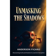 (英文圖書)Unmasking the Shadows 平裝版, Anderson Figaro, 英文