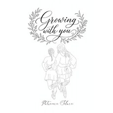 (영문도서)Growing With You Paperback, Independently Published, English, 9798195774554
