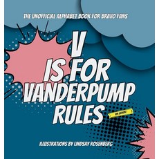 (영문도서) V Is for Vanderpump Rules: The Unofficial Alphabet Book for Bravo Fans Hardcover, Og of the ABC, English, 9798218395261