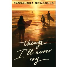 (영문도서) Things I'll Never Say Hardcover, Peachtree Teen, English, 9781682635964