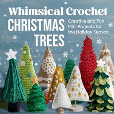 (영문도서) Whimsical Crochet Christmas Trees: Creative and Fun Mini Projects for the Holid... Paperback, Independently Published, English, 9798342613910