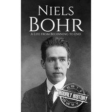 (영문도서) Niels Bohr: A Life from Beginning to End Paperback, Independently Published, English, 9798303782051