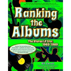 Ranking the Albums: The Stereo LP Era: 1963-1989 Paperback, Carroll Applied Science LLC