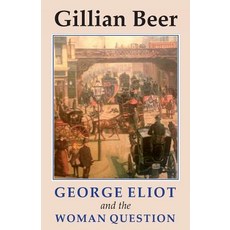 George Eliot and The Woman Question Paperback, Edward Everett Root