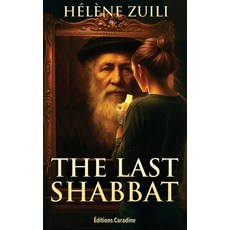 (영문도서)The Last Shabbat: A Historical Novel of Memory and Resistance Paperback, Caradine, English, 9791097675554