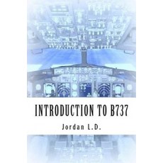 Introduction to B737 by Jordan L.D., Createspace Independent Publishing Platform