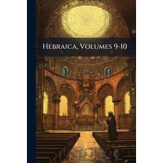 (英文圖書)Hebraica Volumes 9-10 平裝版, Nabu Press, English, Paperback
