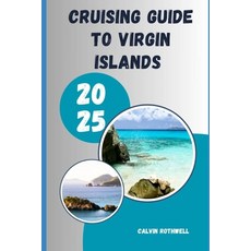 (英文圖書)Cruising Guide to Virgin Islands 2025: Waves Wind and Waypoints: Discover Safe... 平裝版, Independently Published, 英文