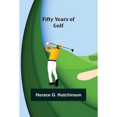 (영문도서) Fifty Years of Golf Paperback, Alpha Edition, English, 9789355894830