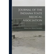 (영문도서) Journal of the Indiana State Medical Association; 17 1924 Paperback, Legare Street Press, English, 9781015351462