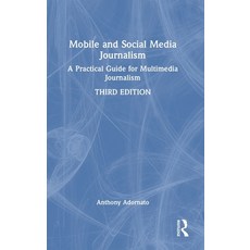 (外文書)Mobile and Social Media Journalism: A Practical Guide for Multimedia Journalism Hardcover, Routledge, English