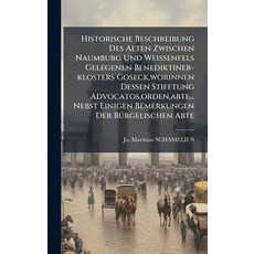 (영문도서)Historische Beschreibung Des Alten Zwischen Naumburg Und Weissenfels Gelegenen B... Hardcover, Hutson Street Press, English, 9781024301519
