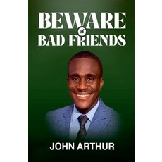 (英文圖書)Beware Of Bad Friends 平裝版, John Arthur, 英文