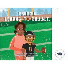 (영문도서) Freddie Learns to P.A.I.N.T. Paperback, Mrs. Reese Got the Grease!, English, 9781087977690