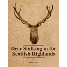 (영문도서)Deer Stalking in the Scottish Highlands Hardcover, Read Country Books, English, 9781528771429