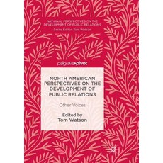 (영문도서) North American Perspectives on the Development of Public Relations: Other Voices Paperback, Palgrave MacMillan, English, 9781349957149