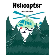 헬리콥터 노트: 컴포지션 귀여운 빈 안감 노트북 일기장 - 애호가를 위한 완벽한 선물 8.5x11 -110 페이지, 기본