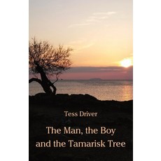(영문도서) The Man the Boy and the Tamarisk Tree Paperback, Ginninderra Press, English, 9781761095498