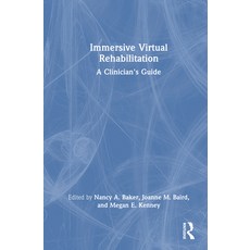 (영문도서)Immersive Virtual Rehabilitation: A Clinician's Guide Hardcover, Routledge, English, 9781032978192