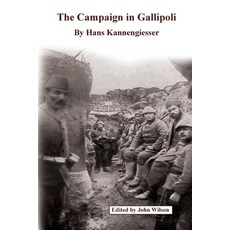 (영문도서) The Campaign in Gallipoli Paperback, Gosling Press, English, 9781874351313